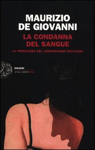 La condanna del sangue. La primavera del commissario Ricciardi - Librerie.coop