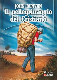 Il pellegrinaggio del cristiano - Librerie.coop Il pellegrinaggio del cristiano - Librerie.coop