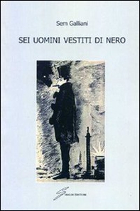 Sei uomini vestiti di nero - Librerie.coop