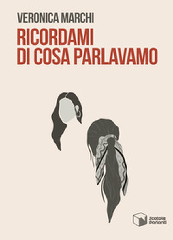 Ricordami di cosa parlavamo - Librerie.coop Ricordami di cosa parlavamo - Librerie.coop