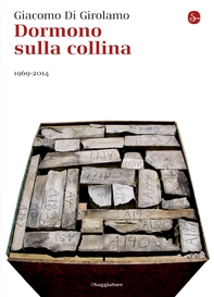 Dormono sulla collina. 1969-2014 - Librerie.coop Dormono sulla collina. 1969-2014 - Librerie.coop