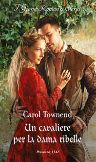 Un cavaliere per la dama ribelle - Librerie.coop