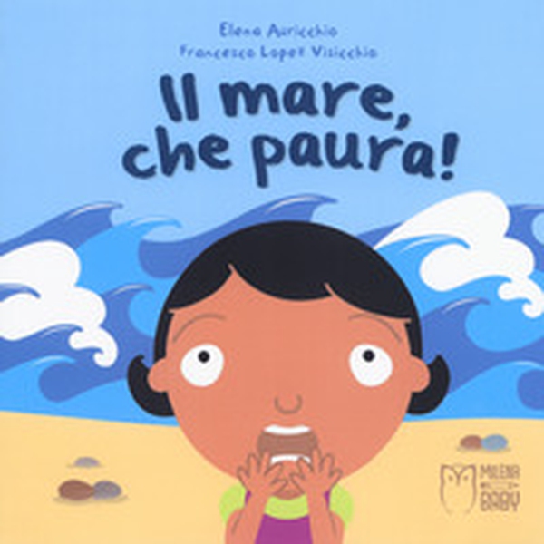 Il mare, che paura! - Librerie.coop Il mare, che paura! - Librerie.coop