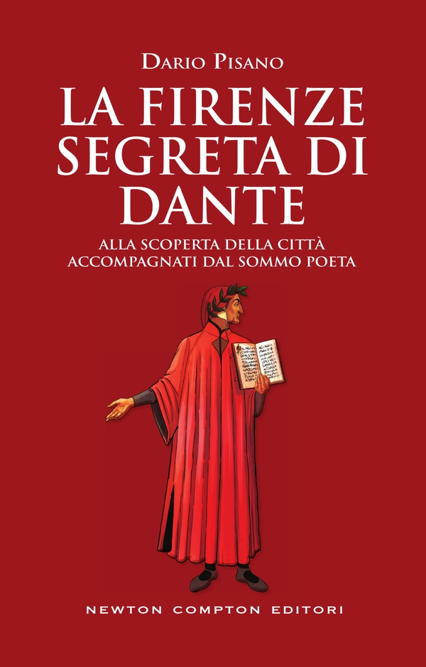 La Firenze segreta di Dante - Librerie.coop La Firenze segreta di Dante - Librerie.coop