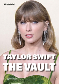 Taylor Swift. The Vault - Librerie.coop