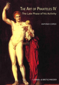 The Art of Praxiteles IV - Librerie.coop