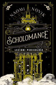 Scholomance - 1. Lezioni pericolose - Librerie.coop Scholomance - 1. Lezioni pericolose - Librerie.coop