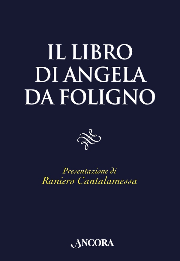 Il Libro di Angela da Foligno - Librerie.coop Il Libro di Angela da Foligno - Librerie.coop
