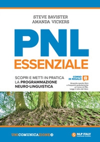 PNL essenziale. Scopri e metti in pratica la programmazione neuro-linguistica - Librerie.coop