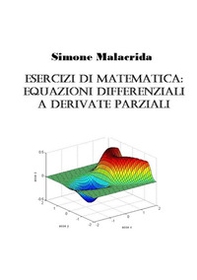 Esercizi di matematica: equazioni differenziali a derivate parziali - Librerie.coop