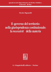 Il  'governo del territorio' nella giurisprudenza costituzionale: la recessività della materia - Librerie.coop
