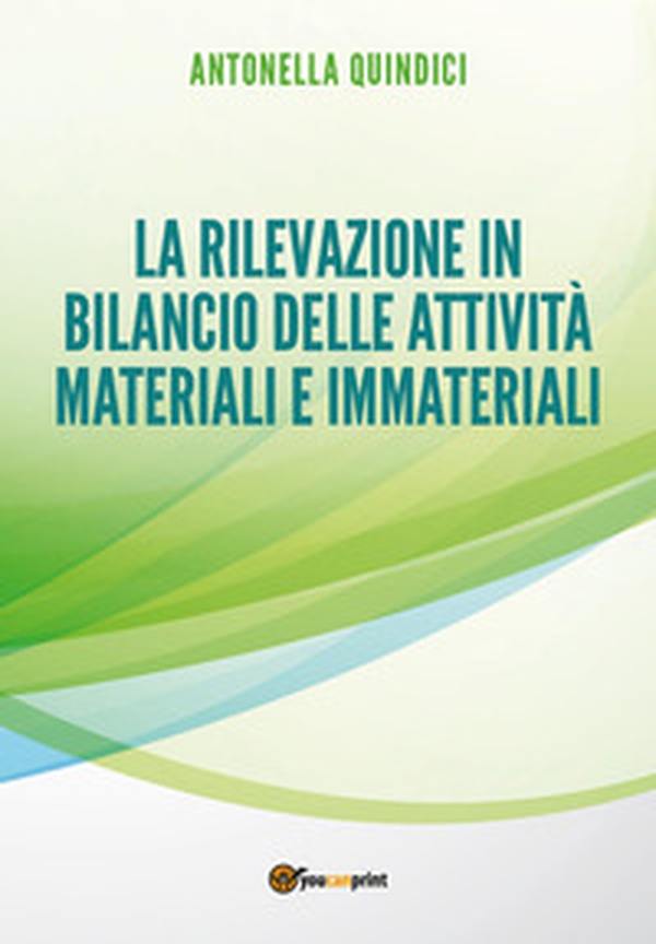 La rilevazione in bilancio delle attività materiali e immateriali - Librerie.coop La rilevazione in bilancio delle attività materiali e immateriali - Librerie.coop