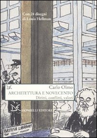 Architettura e Novecento. Diritti, conflitti, valori - Librerie.coop
