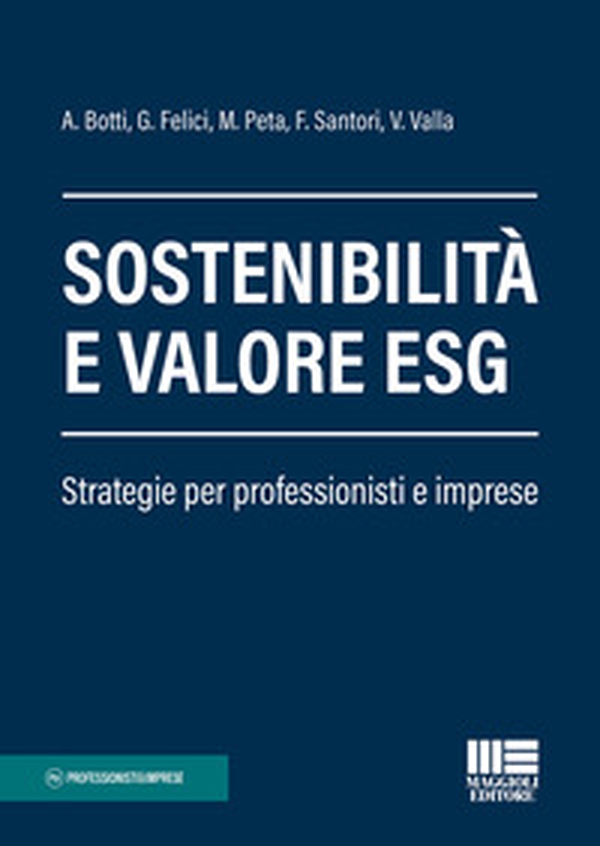 Sostenibilità e valore ESG. Strategie per professionisti e imprese - Librerie.coop Sostenibilità e valore ESG. Strategie per professionisti e imprese - Librerie.coop