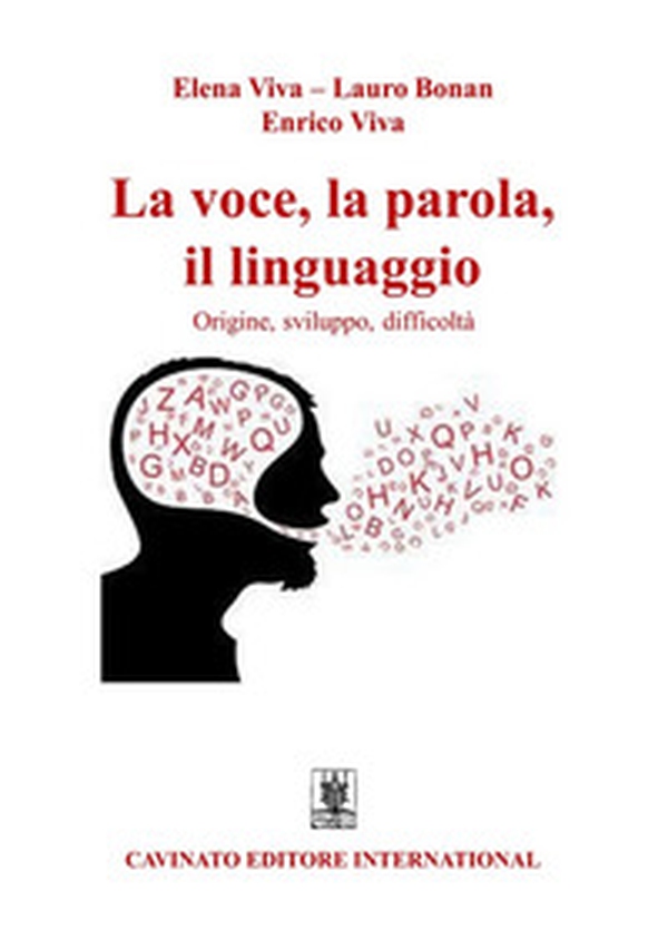 La voce, la parola, il linguaggio - Librerie.coop La voce, la parola, il linguaggio - Librerie.coop