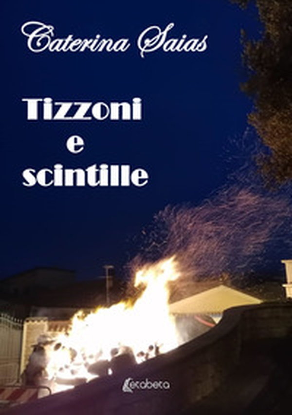 Tizzoni e scintille - Librerie.coop