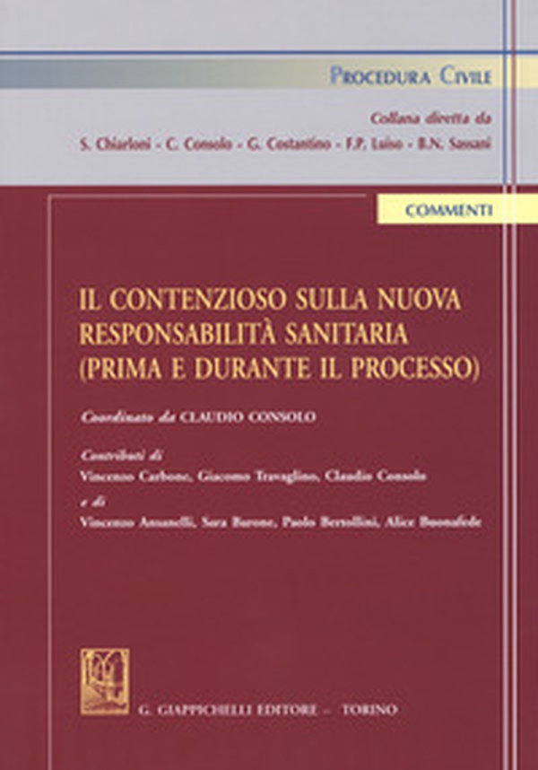 contenzioso sulla nuova responsabilità sanitaria (prima e durante il processo) - Librerie.coop contenzioso sulla nuova responsabilità sanitaria (prima e durante il processo) - Librerie.coop