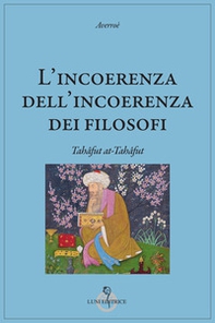 L'incoerenza dell'incoerenza dei filosofi - Librerie.coop