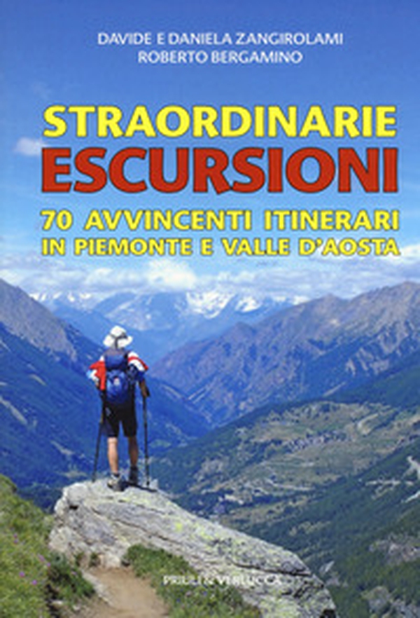Straordinarie escursioni. 70 avvincenti itinerari in Piemonte e Valle d'Aosta - Librerie.coop Straordinarie escursioni. 70 avvincenti itinerari in Piemonte e Valle d'Aosta - Librerie.coop