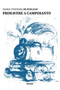 Primavere a Camposanto - Librerie.coop
