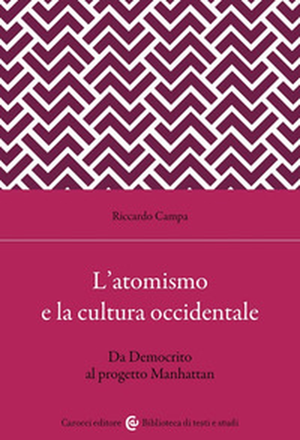 L'atomismo e la cultura occidentale. Da Democrito al progetto Manhattan - Librerie.coop L'atomismo e la cultura occidentale. Da Democrito al progetto Manhattan - Librerie.coop
