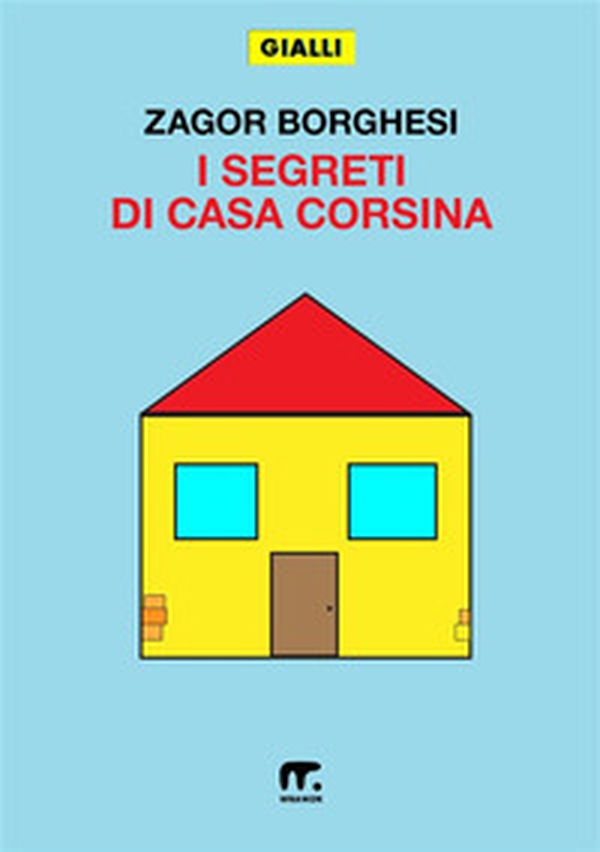 I segreti di casa Corsina - Librerie.coop I segreti di casa Corsina - Librerie.coop