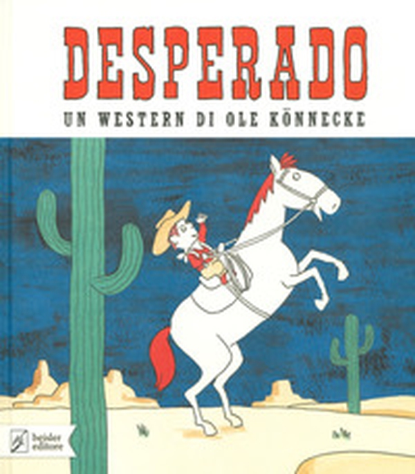 Desperado - Librerie.coop Desperado - Librerie.coop
