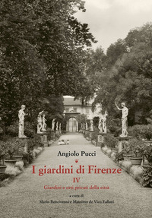 I giardini di Firenze - Vol. 4 - Librerie.coop I giardini di Firenze - Vol. 4 - Librerie.coop
