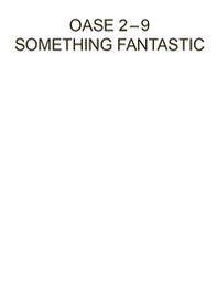 Oase 2-9. Something Fantastic - Librerie.coop