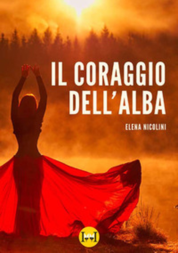 Il coraggio dell'alba - Librerie.coop
