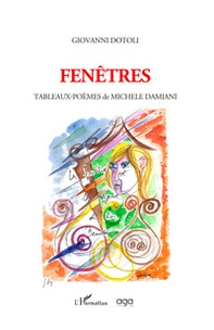Fenêtres. Tableaux-poèmes de Michele Damiani - Librerie.coop