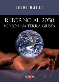 Ritorno al 2050, verso una terra giusta - Librerie.coop Ritorno al 2050, verso una terra giusta - Librerie.coop