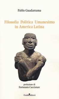 Filosofia politica umanesimo in America Latina - Librerie.coop