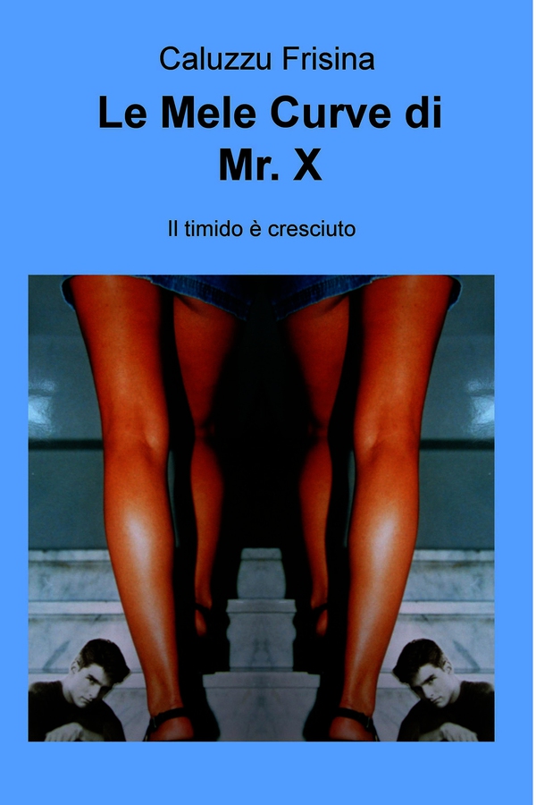 Le Mele Curve di Mr. X - Librerie.coop Le Mele Curve di Mr. X - Librerie.coop