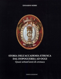 Storia dell'Accademia etrusca dal dopoguerra ad oggi - Librerie.coop Storia dell'Accademia etrusca dal dopoguerra ad oggi - Librerie.coop