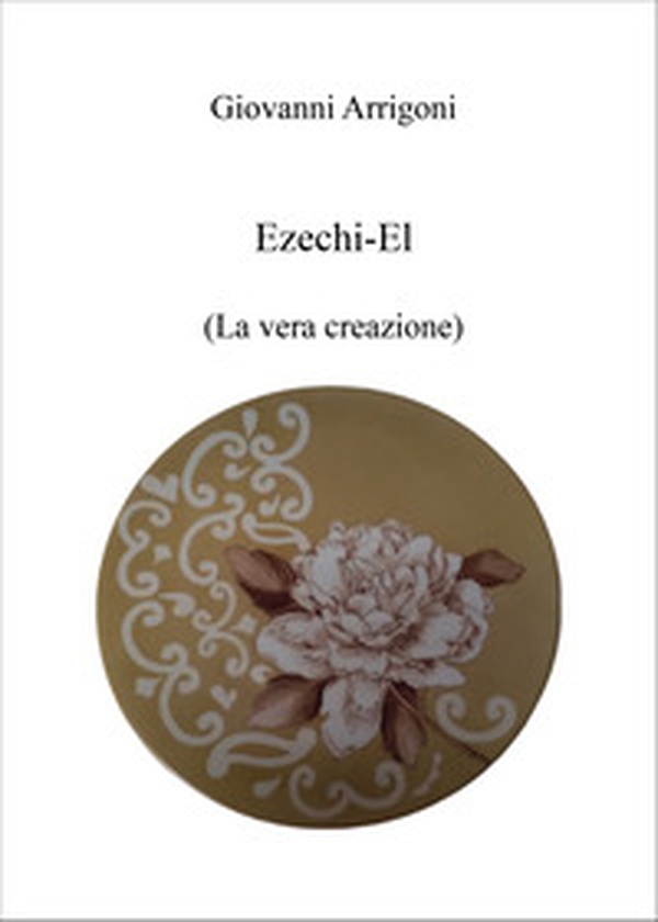 Ezechi-El (La vera creazione) - Librerie.coop Ezechi-El (La vera creazione) - Librerie.coop