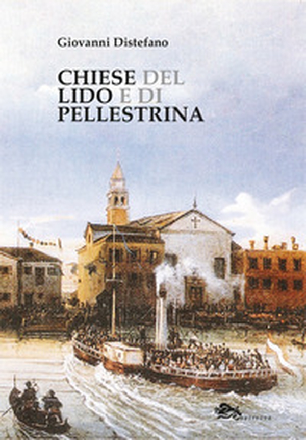 Chiese del Lido e di Pellestrina - Librerie.coop Chiese del Lido e di Pellestrina - Librerie.coop