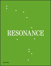 Sam Falls. Resonance - Librerie.coop