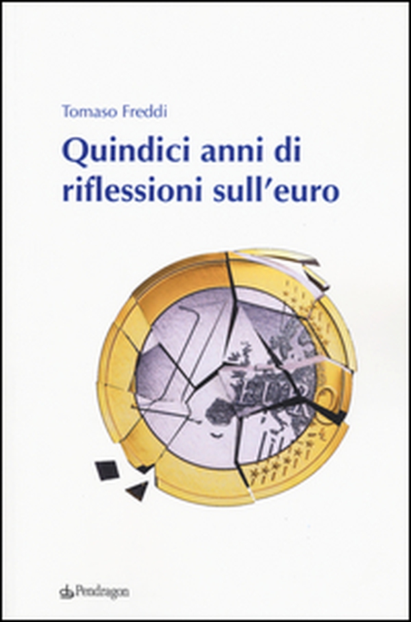 Quindici anni di riflessioni sull'euro - Librerie.coop Quindici anni di riflessioni sull'euro - Librerie.coop