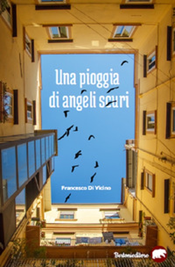 Una pioggia di angeli scuri - Librerie.coop Una pioggia di angeli scuri - Librerie.coop