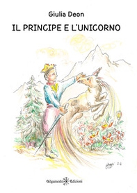 Il principe e l'unicorno. Ediz. italiana e francese - Librerie.coop