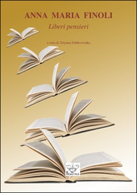 Anna Maria Finoli. Liberi pensieri - Librerie.coop