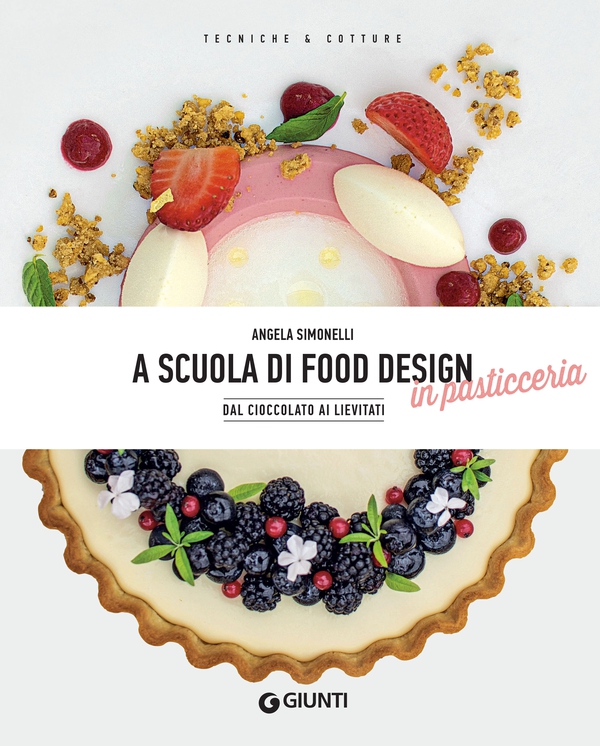 A scuola di food design in pasticceria - Librerie.coop A scuola di food design in pasticceria - Librerie.coop