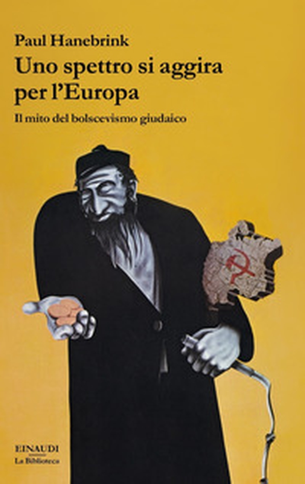 Uno spettro si aggira per l'Europa. Il mito del bolscevismo giudaico - Librerie.coop Uno spettro si aggira per l'Europa. Il mito del bolscevismo giudaico - Librerie.coop
