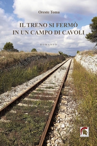 Il treno si fermò in un campo di cavoli - Librerie.coop