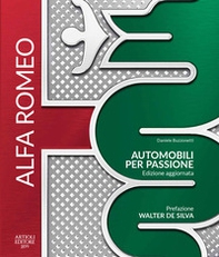 Alfa Romeo. Automobili per passione - Librerie.coop