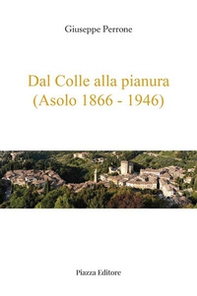 Dal colle alla pianura (Asolo 1866-1946) - Librerie.coop