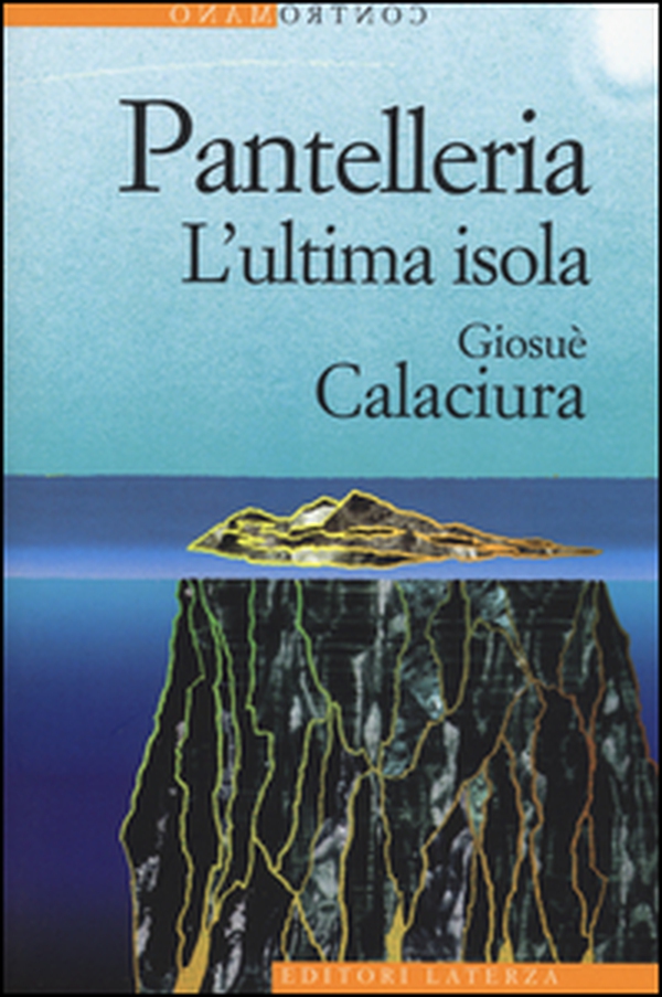 Pantelleria. L'ultima isola - Librerie.coop Pantelleria. L'ultima isola - Librerie.coop
