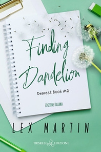 Finding dandelion. Ediz. italiana - Librerie.coop