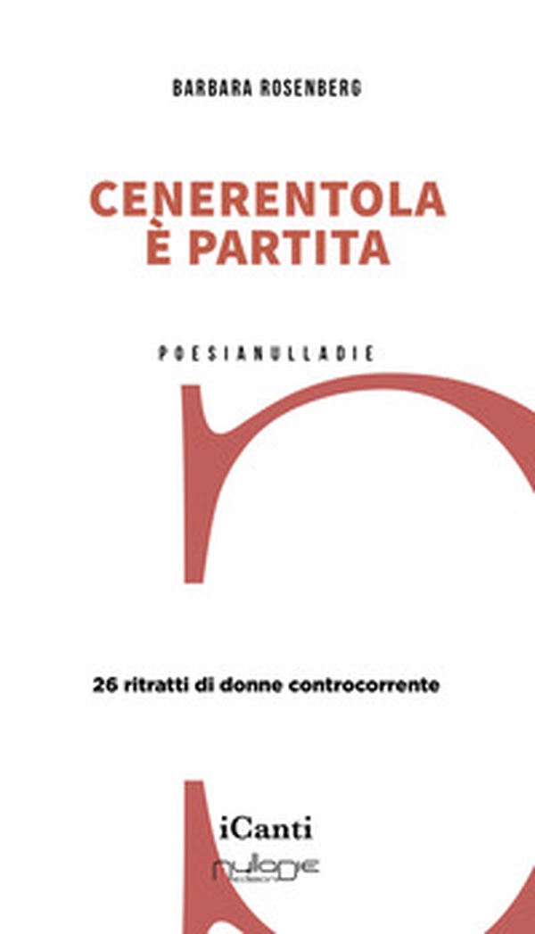 Cenerentola è partita. 26 ritratti di donne controcorrente - Librerie.coop Cenerentola è partita. 26 ritratti di donne controcorrente - Librerie.coop
